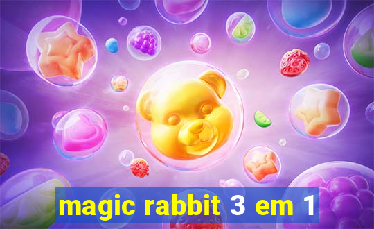 magic rabbit 3 em 1